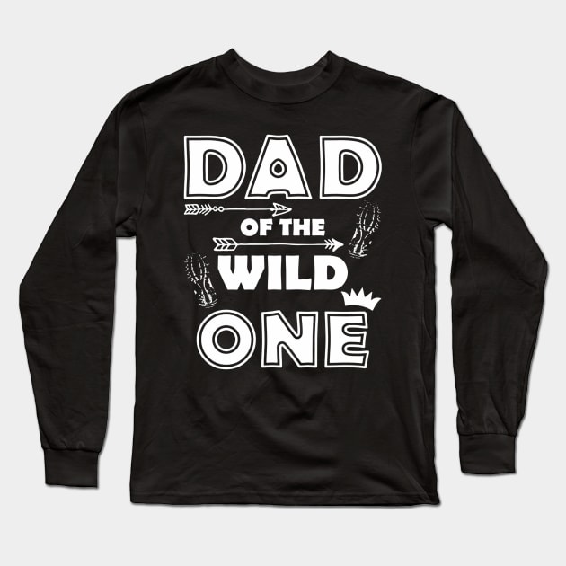 Dad Of Wild One Long Sleeve T-Shirt by donttelltheliberals